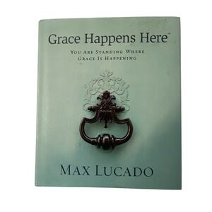 Grace Happens‎ Here by Max Lucado Christian Inspirational Book
